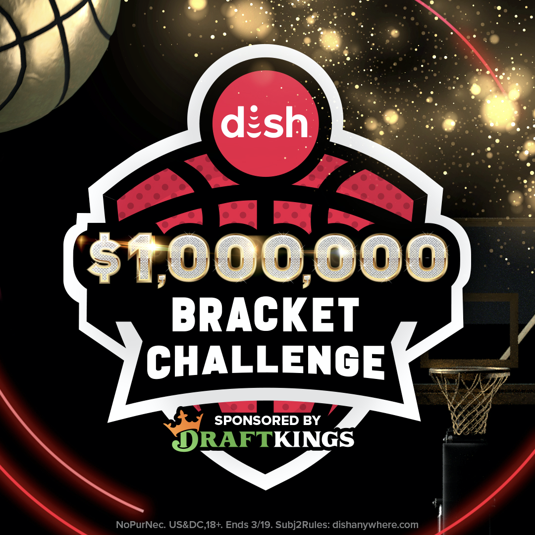Enter to win 1 million through the DISH Bracket Challenge in